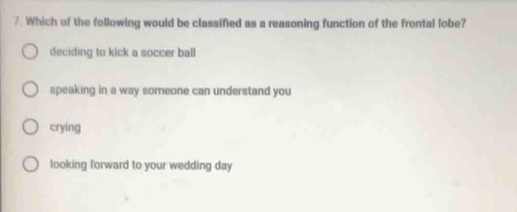 7. which of the following would be classified as a reasoning function o…