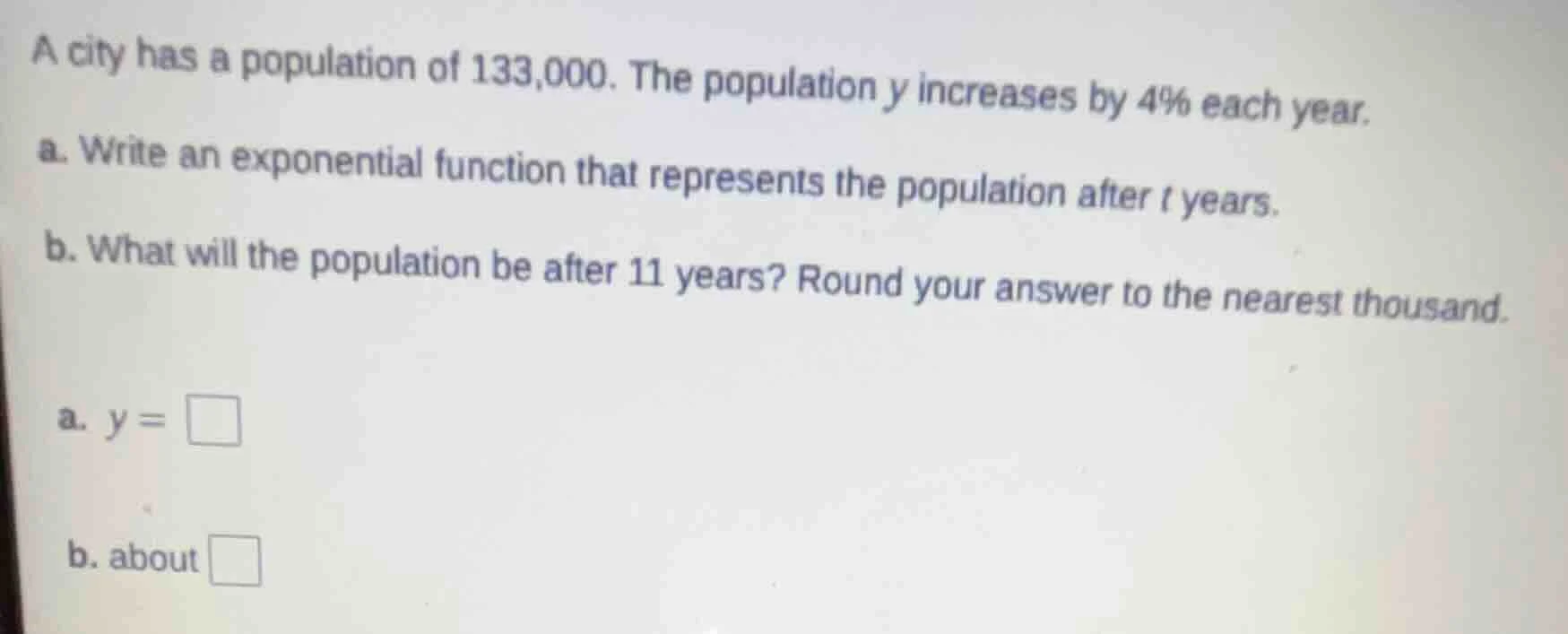 a city has a population of 133,000. the population y increases by 4% ea…