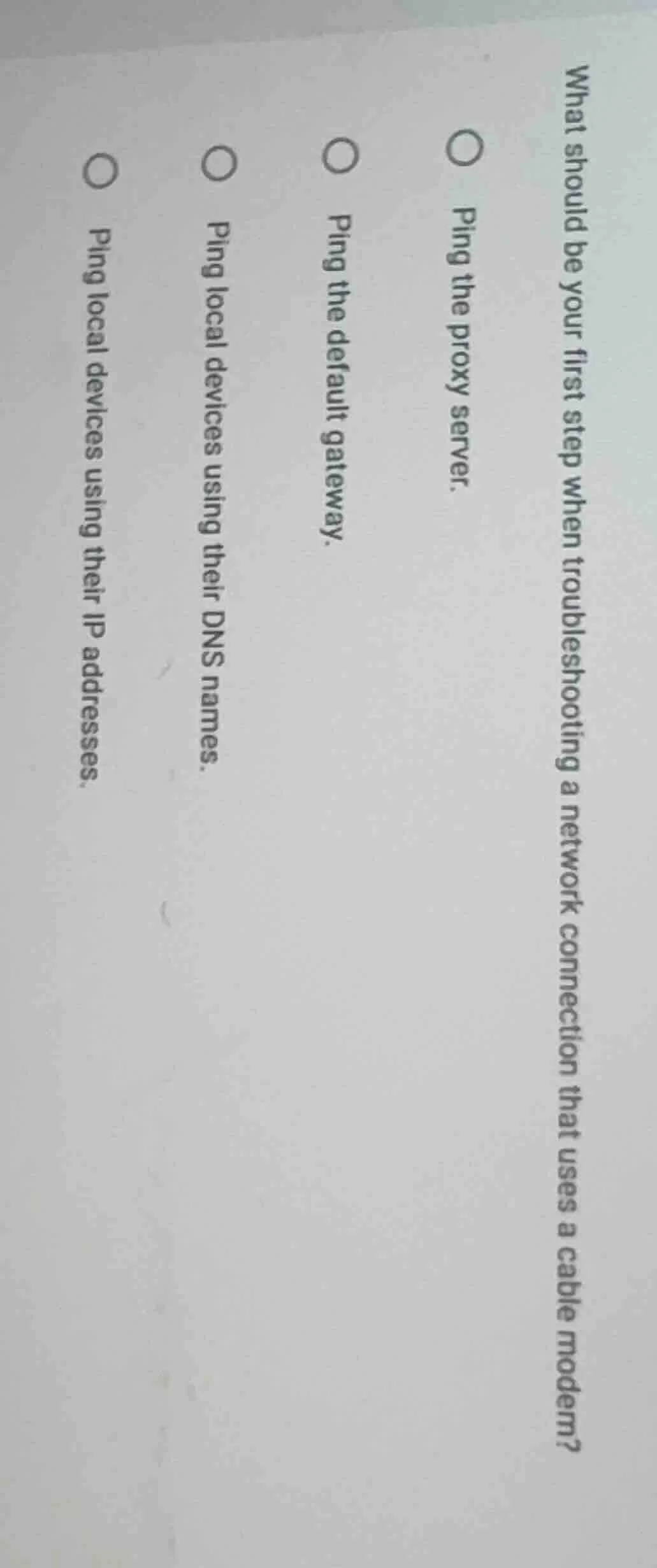 what should be your first step when troubleshooting a network connectio…