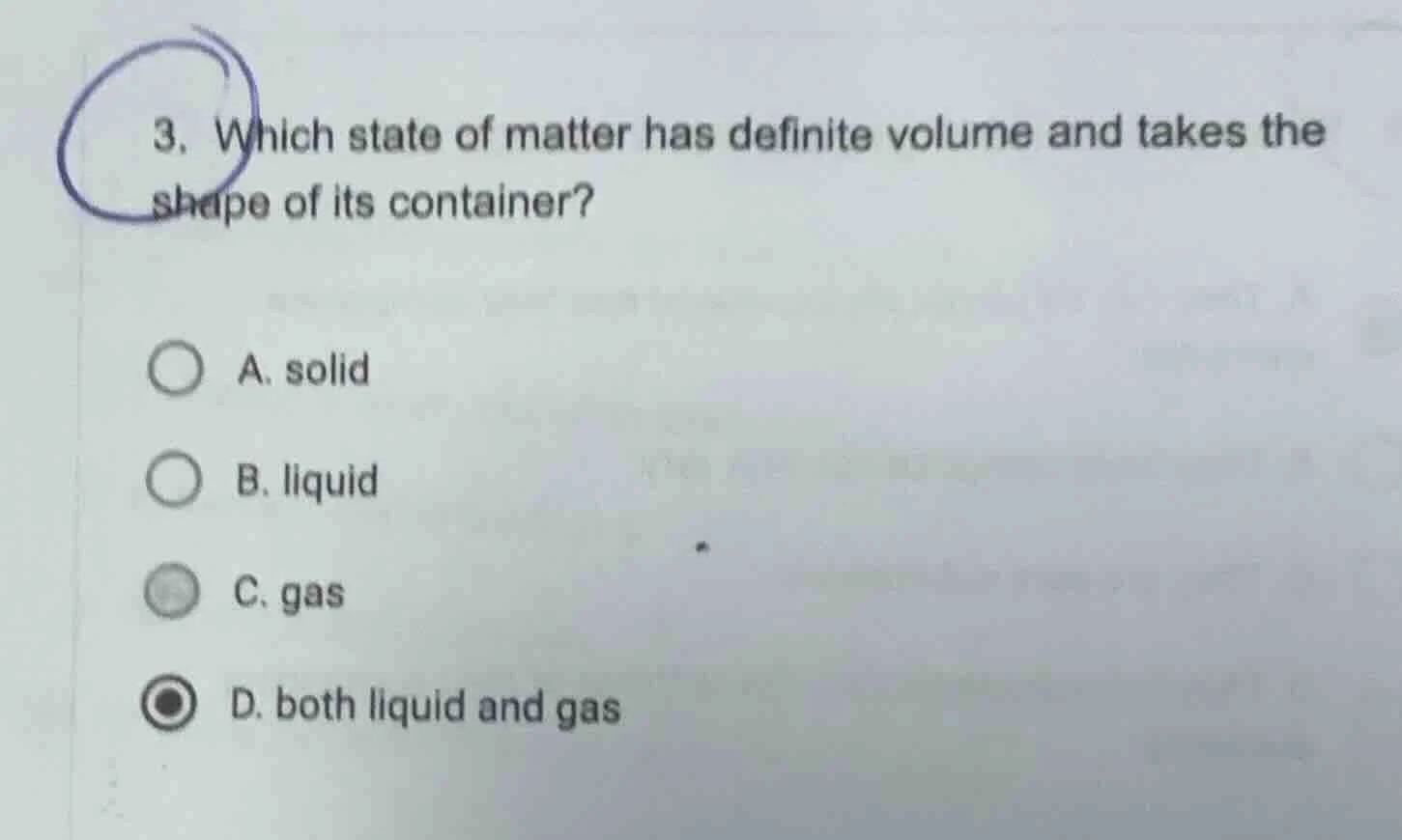 3. which state of matter has definite volume and takes the shape of its…