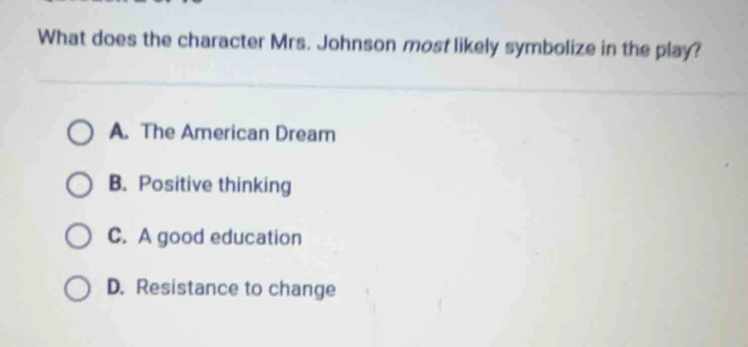what does the character mrs. johnson most likely symbolize in the play?…