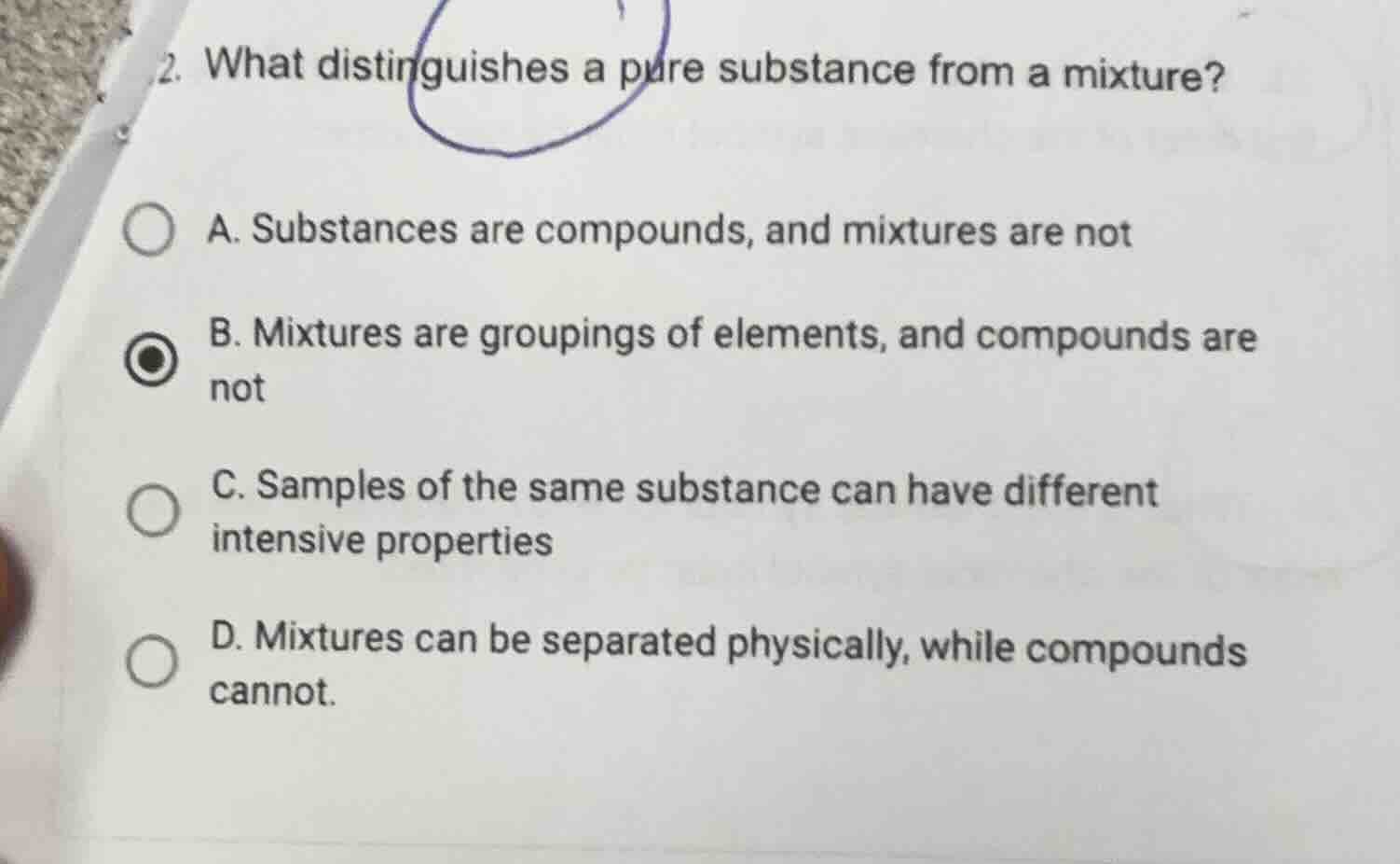 2. what distinguishes a pure substance from a mixture? a. substances ar…