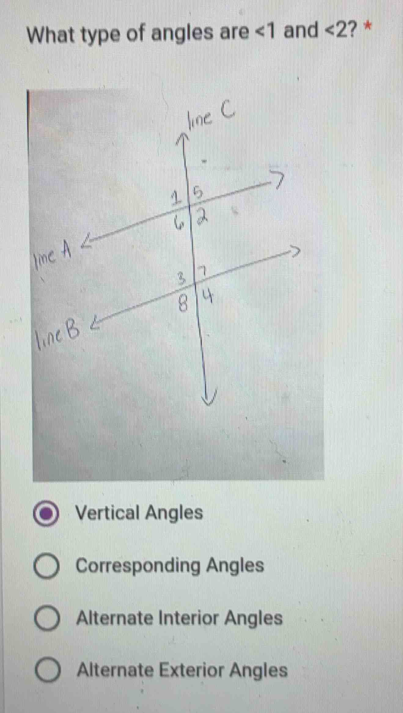 what type of angles are <1 and <2? * vertical angles corresponding angl…