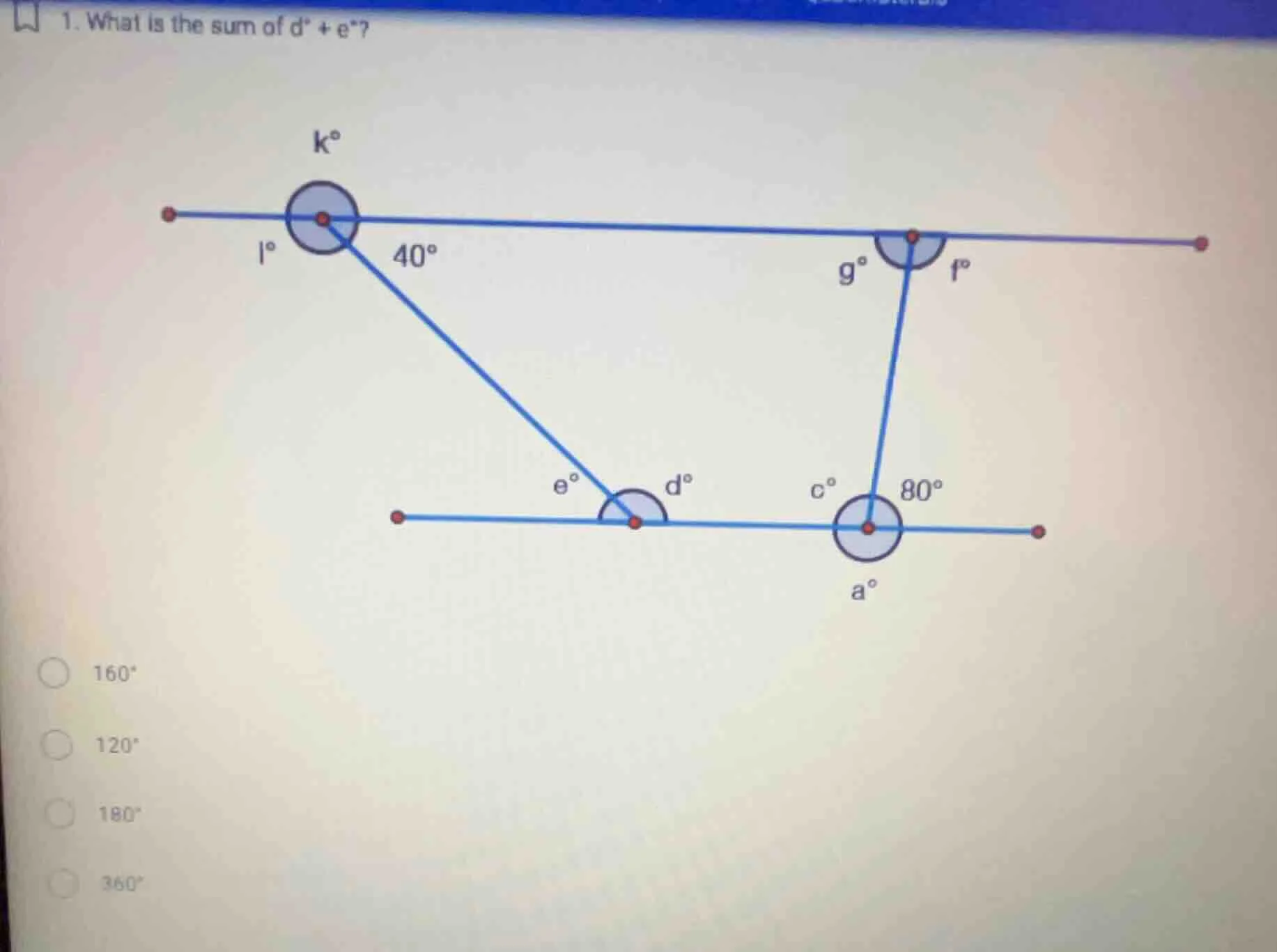 1. what is the sum of ( d^circ + e^circ )? options: ( 160^circ ), ( 120…