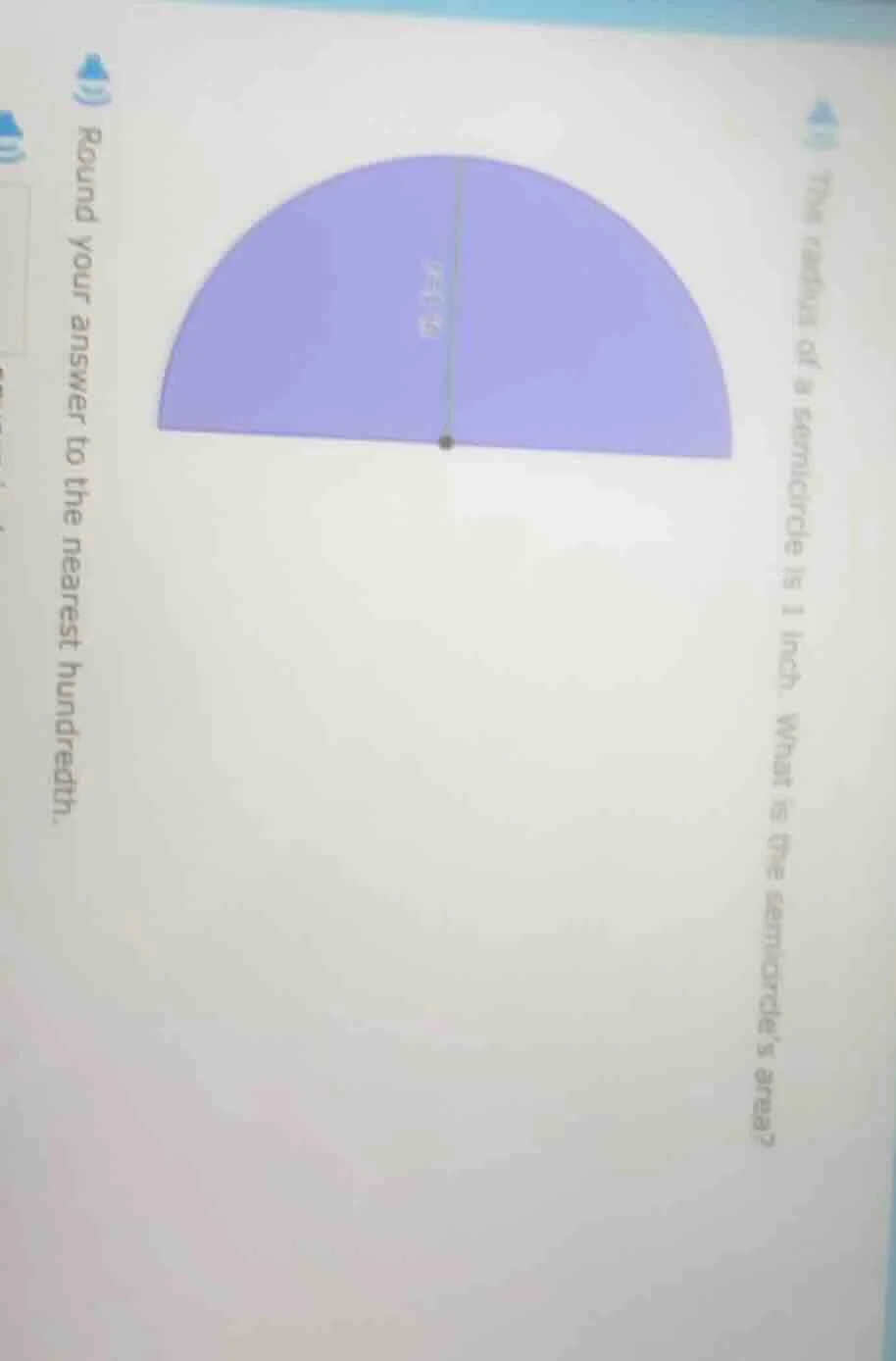 the radius of a semicircle is 1 inch. what is the semicircles area? rou…
