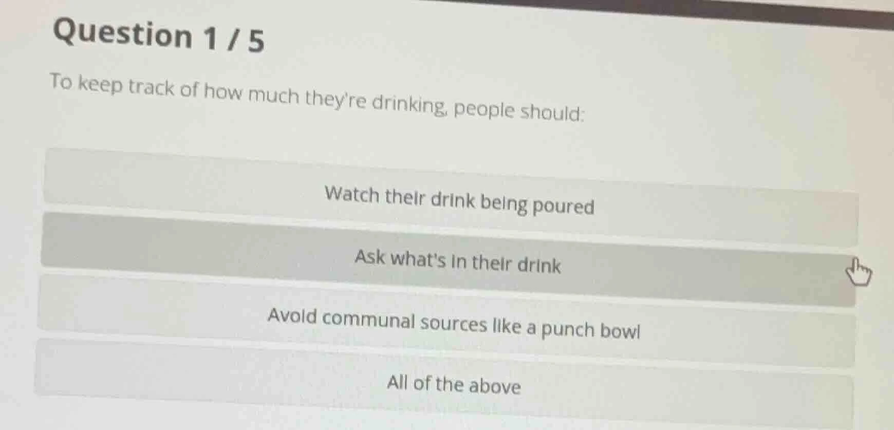 question 1 / 5 to keep track of how much theyre drinking, people should…
