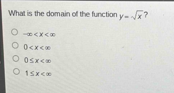 what is the domain of the function $y = \\sqrt{x}$?\ $\\bigcirc$ $-\\in…