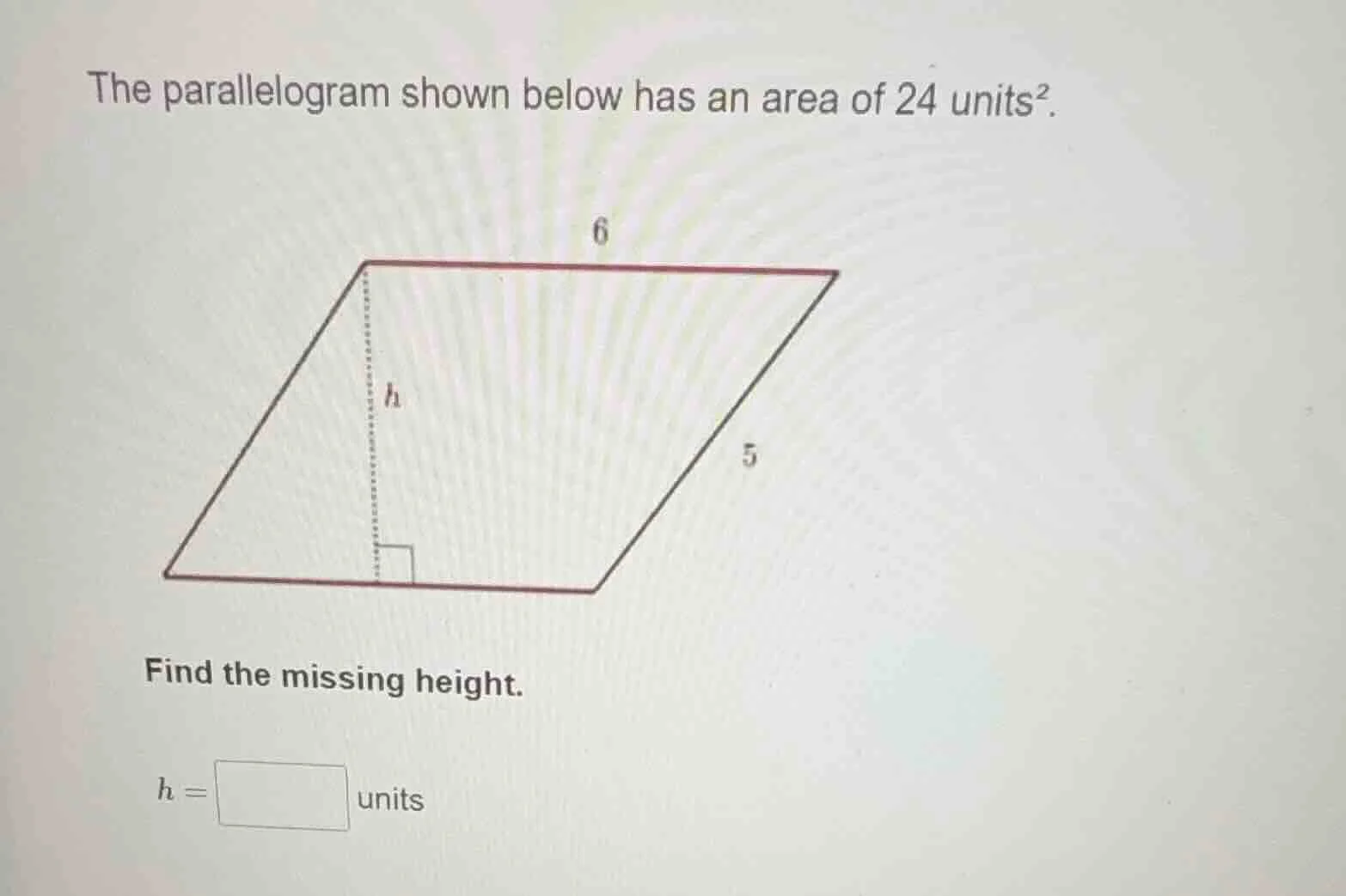 the parallelogram shown below has an area of 24 units². find the missin…