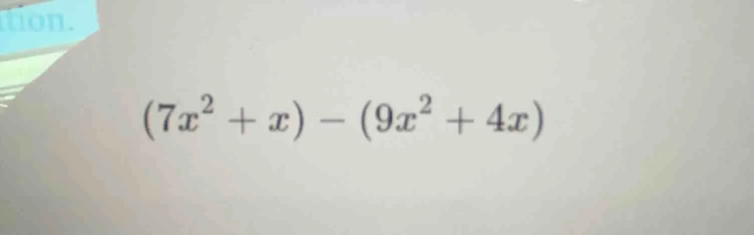 (7x² + x) - (9x² + 4x)