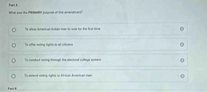 part a what was the primary purpose of this amendment? - to allow ameri…