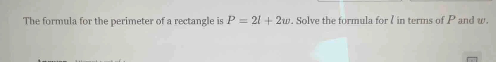 the formula for the perimeter of a rectangle is $p = 2l + 2w$. solve th…