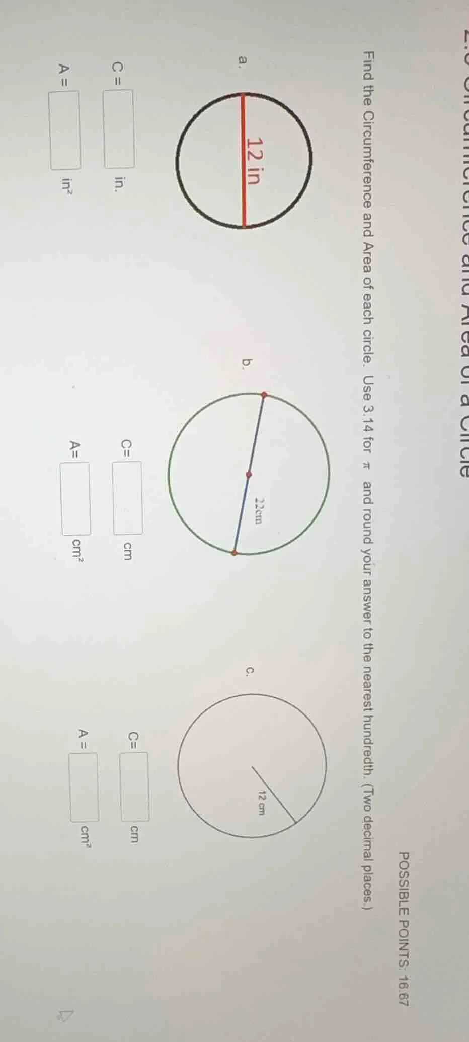 find the circumference and area of each circle. use 3.14 for \\( \\pi \…