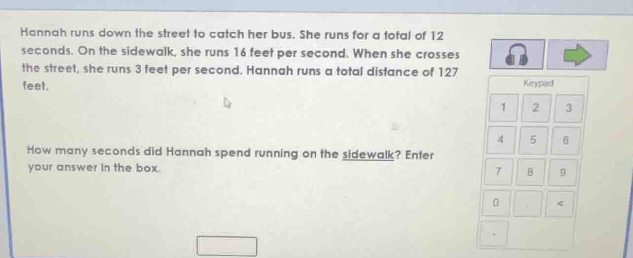 hannah runs down the street to catch her bus. she runs for a total of 1…
