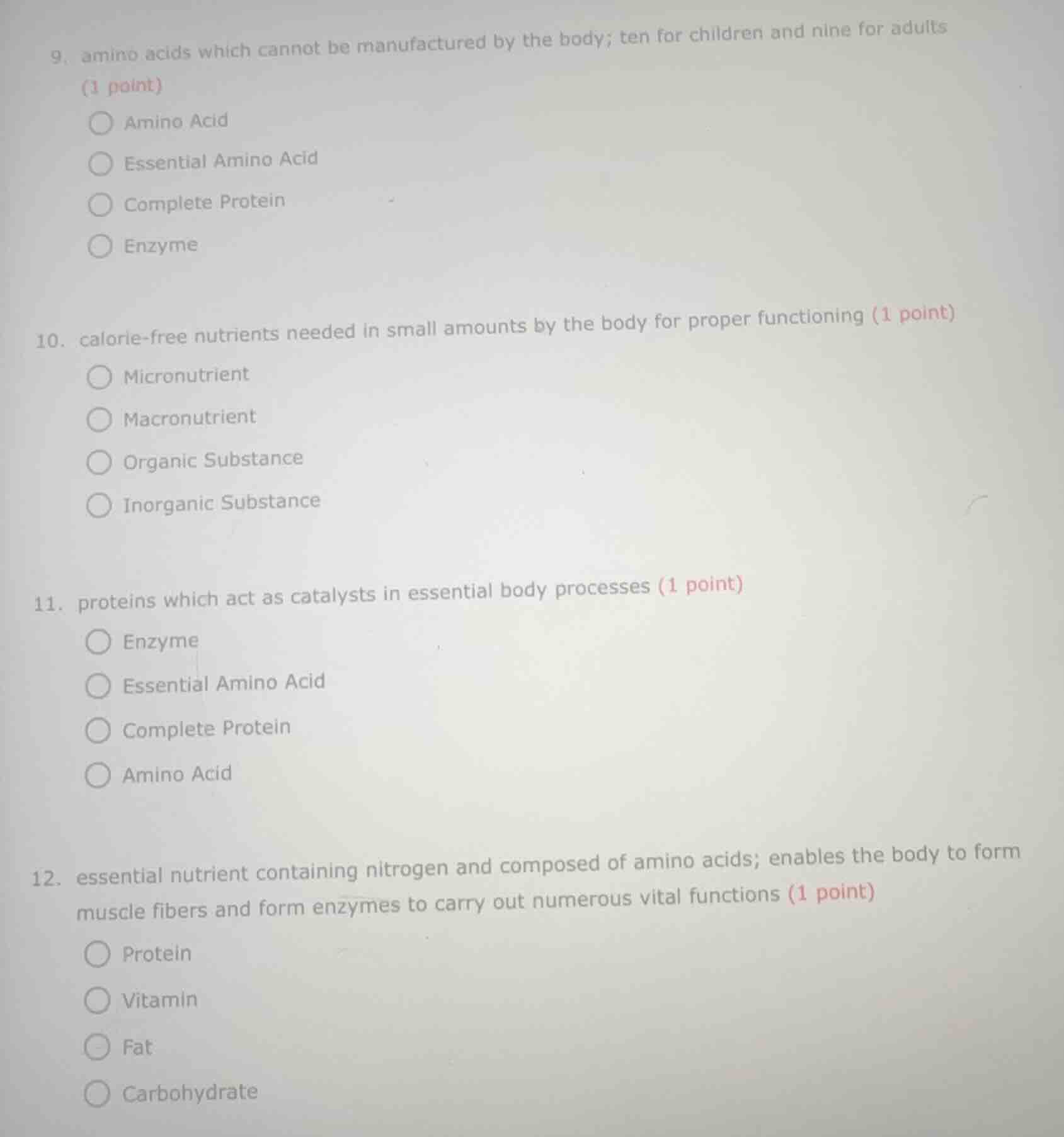9. amino acids which cannot be manufactured by the body; ten for childr…