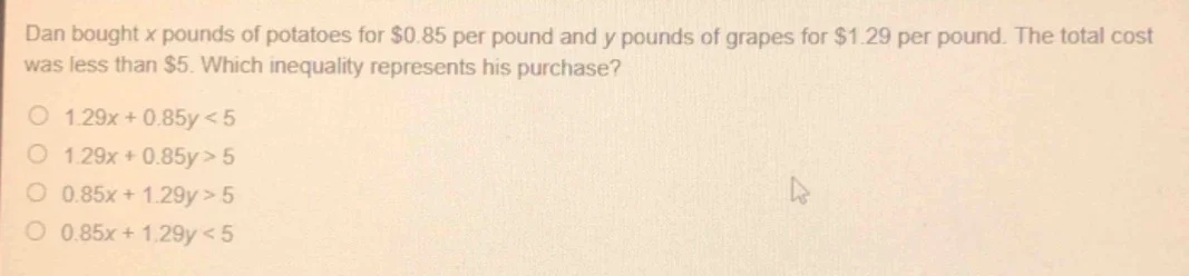 dan bought x pounds of potatoes for $0.85 per pound and y pounds of gra…