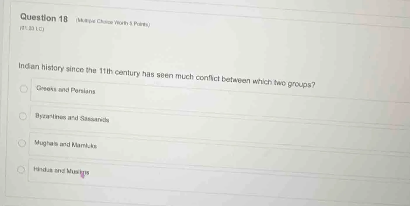 question 18 (multiple choice worth 5 points) (01.03 lc) indian history …