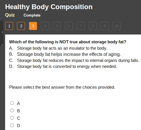 which of the following is not true about storage body fat? a. storage b…