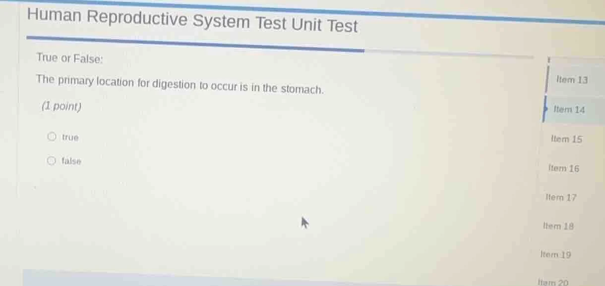 human reproductive system test unit test true or false: the primary loc…