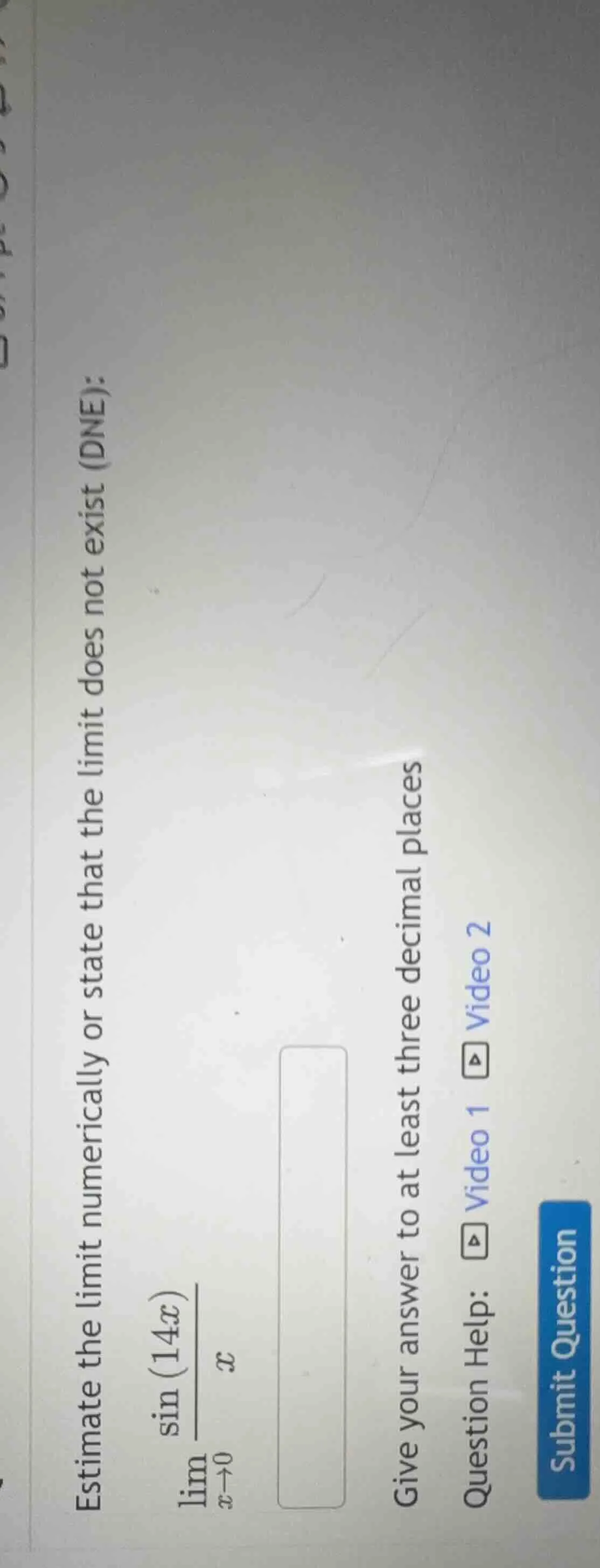 estimate the limit numerically or state that the limit does not exist (…