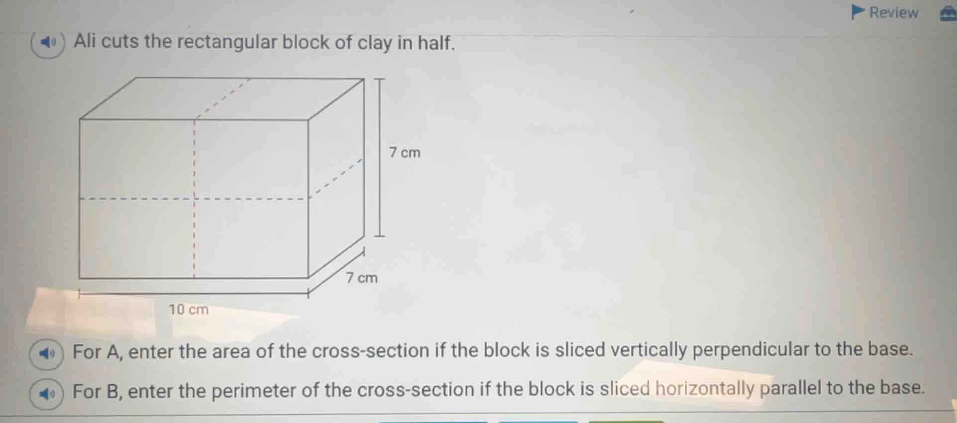 ali cuts the rectangular block of clay in half. 7 cm 7 cm 10 cm for a, …