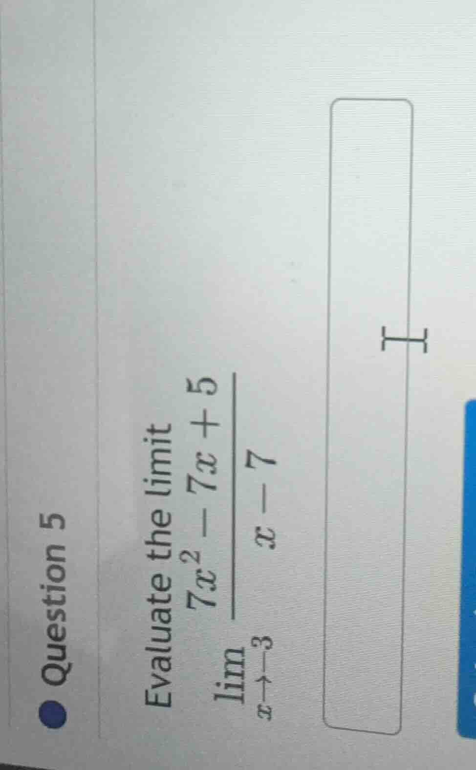 question 5 evaluate the limit \\(\\lim_{x \\to -3} \\frac{7x^2 - 7x + 5…