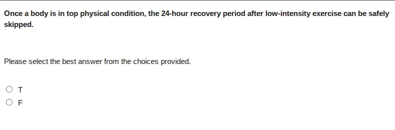 once a body is in top physical condition, the 24 - hour recovery period…