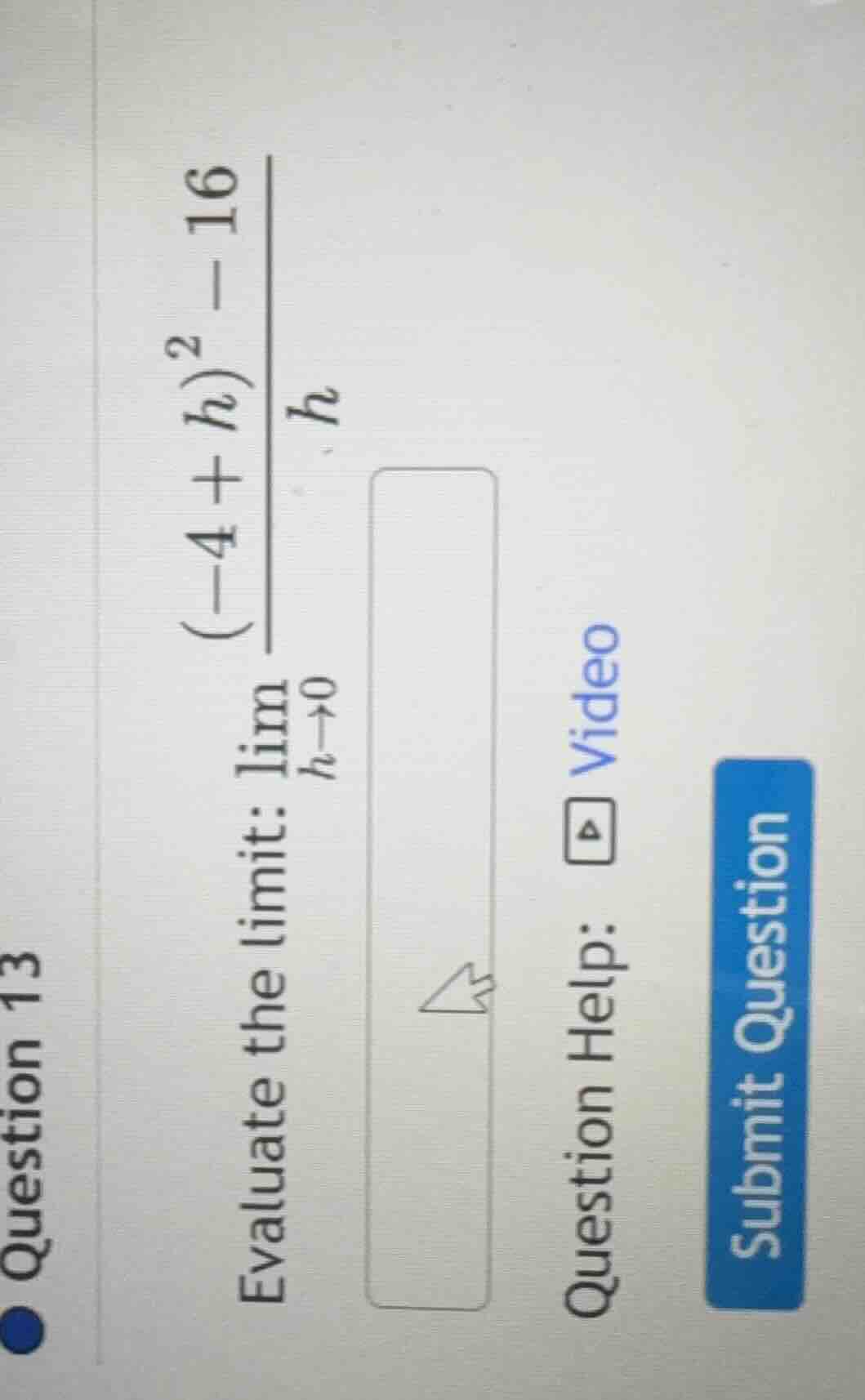 evaluate the limit: \\(\\lim\\limits_{h \\to 0} \\frac{(-4 + h)^2 - 16}…
