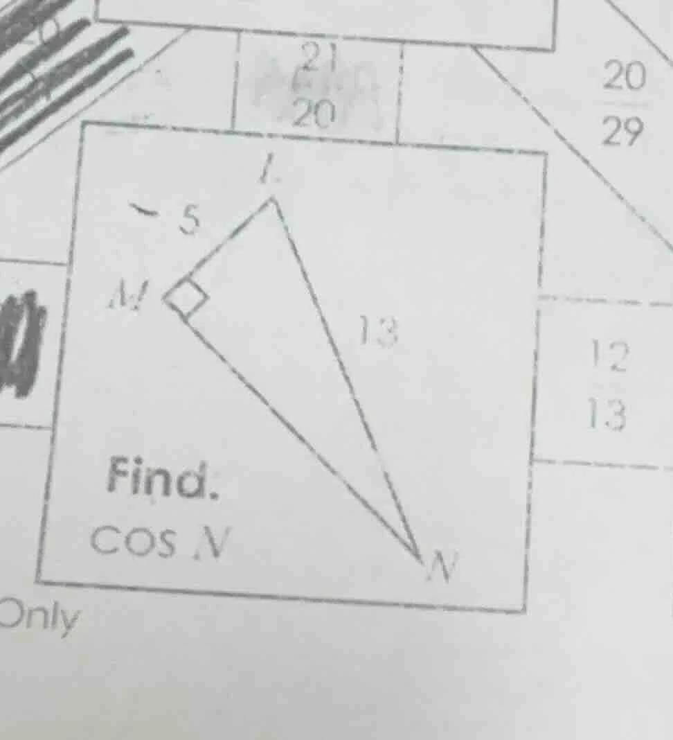 find. \\(\\cos n\\) \\(\\triangle lmn\\) is a right triangle with right…