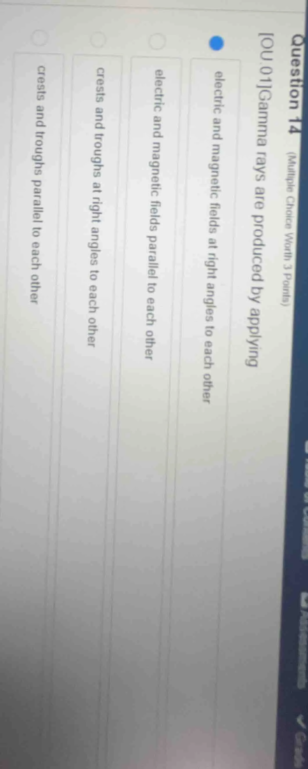 question 14 (multiple choice worth 3 points) ou.01gamma rays are produc…