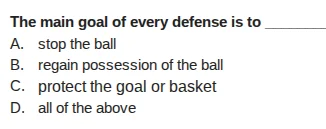 the main goal of every defense is to ______ a. stop the ball b. regain …