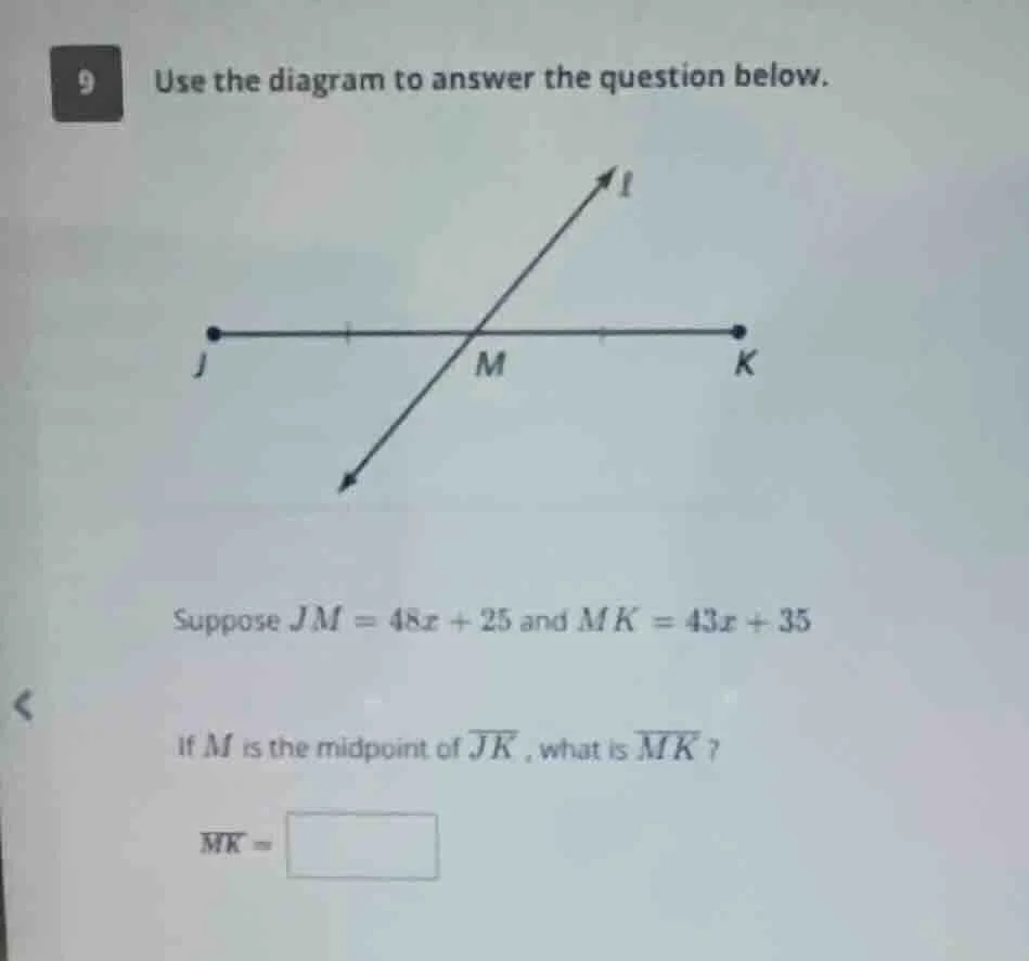 9 use the diagram to answer the question below. suppose ( jm = 48x + 25…