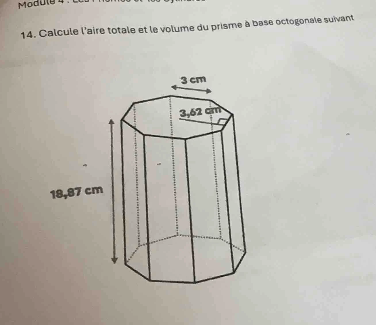 module 4 : 14. calcule l’aire totale et le volume du prisme à base octo…