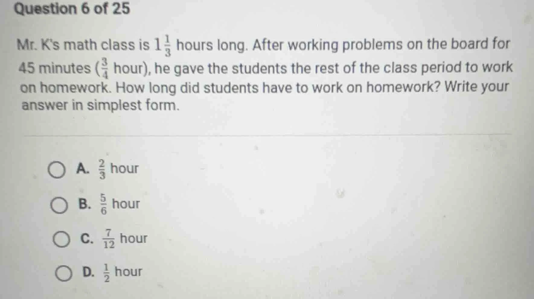 question 6 of 25 mr. k’s math class is $1\\frac{1}{3}$ hours long. afte…