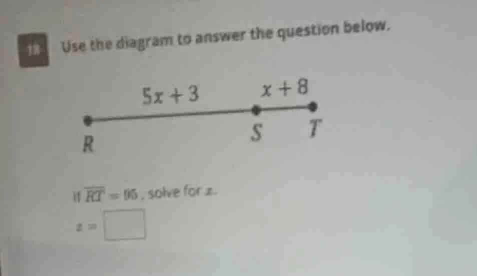 18 use the diagram to answer the question below. if ( overline{rt} = 16…