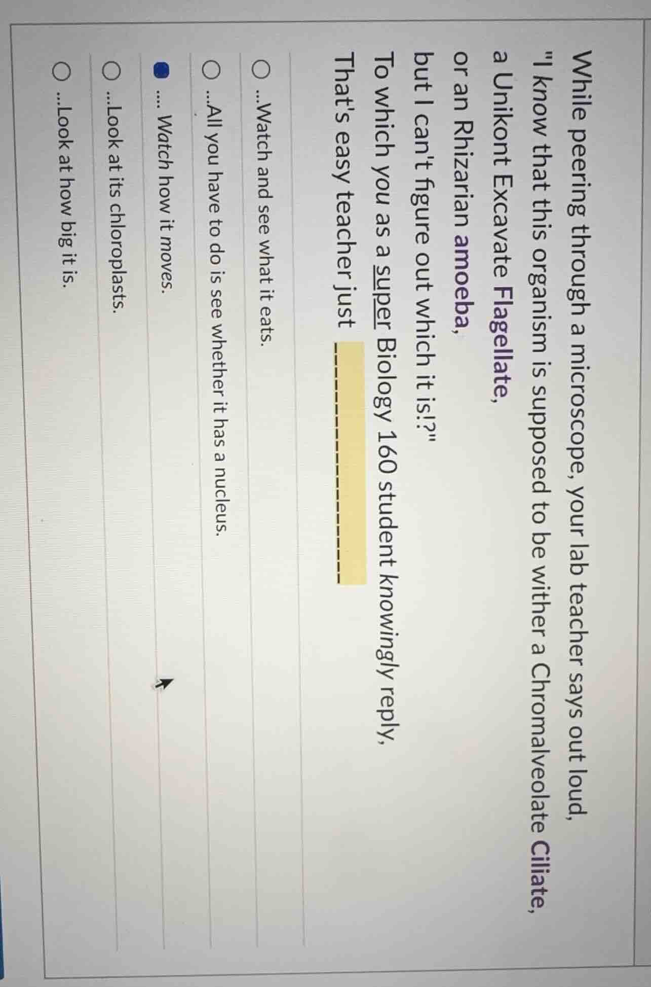 while peering through a microscope, your lab teacher says out loud, \i …