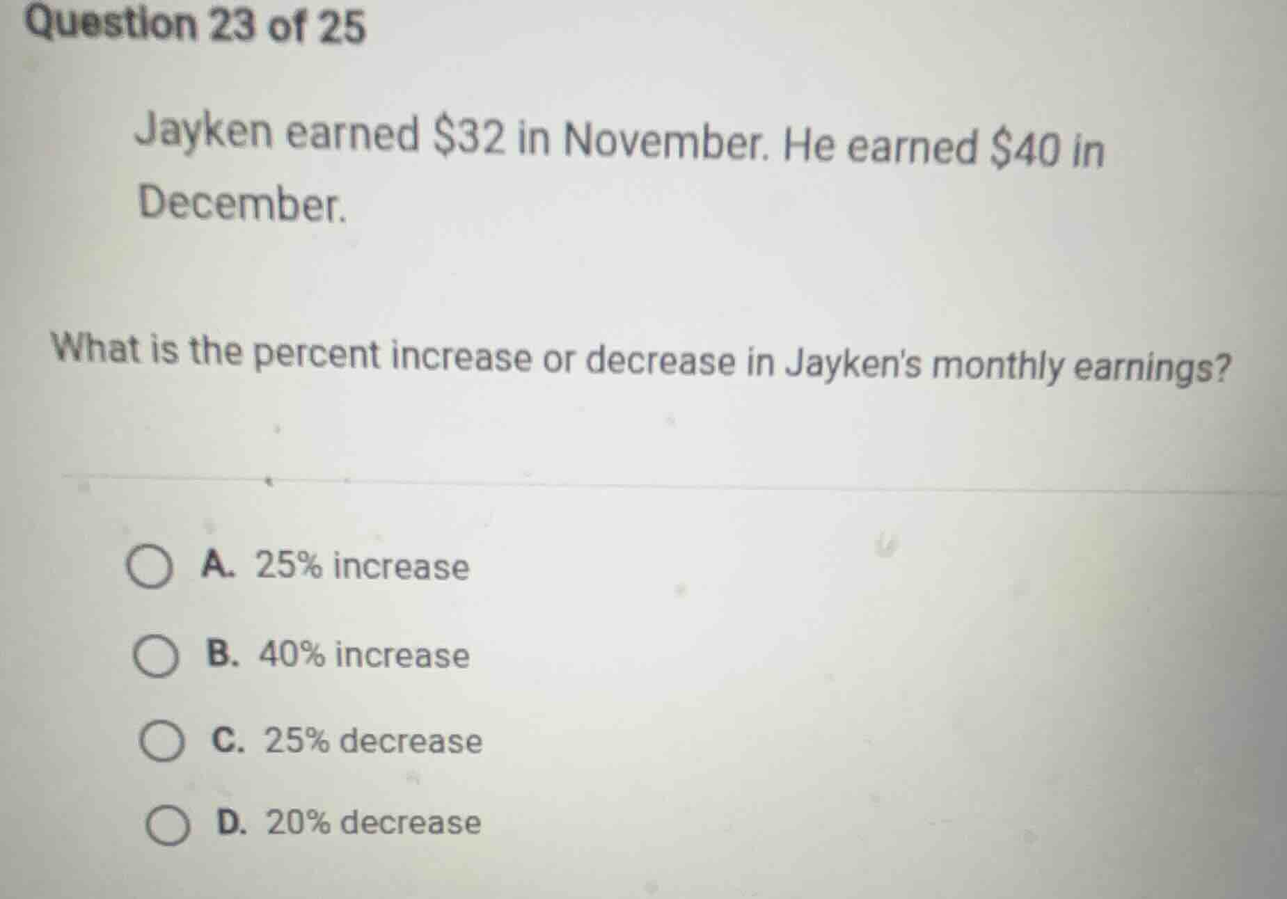 question 23 of 25 jayken earned $32 in november. he earned $40 in decem…