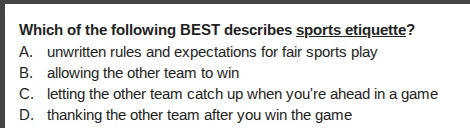 which of the following best describes sports etiquette? a. unwritten ru…