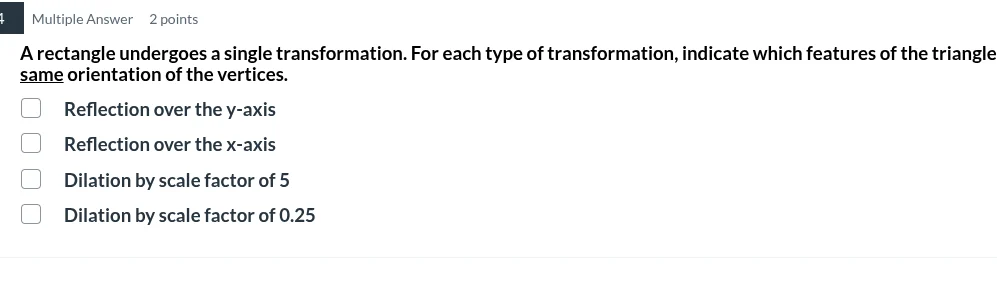 a rectangle undergoes a single transformation. for each type of transfo…