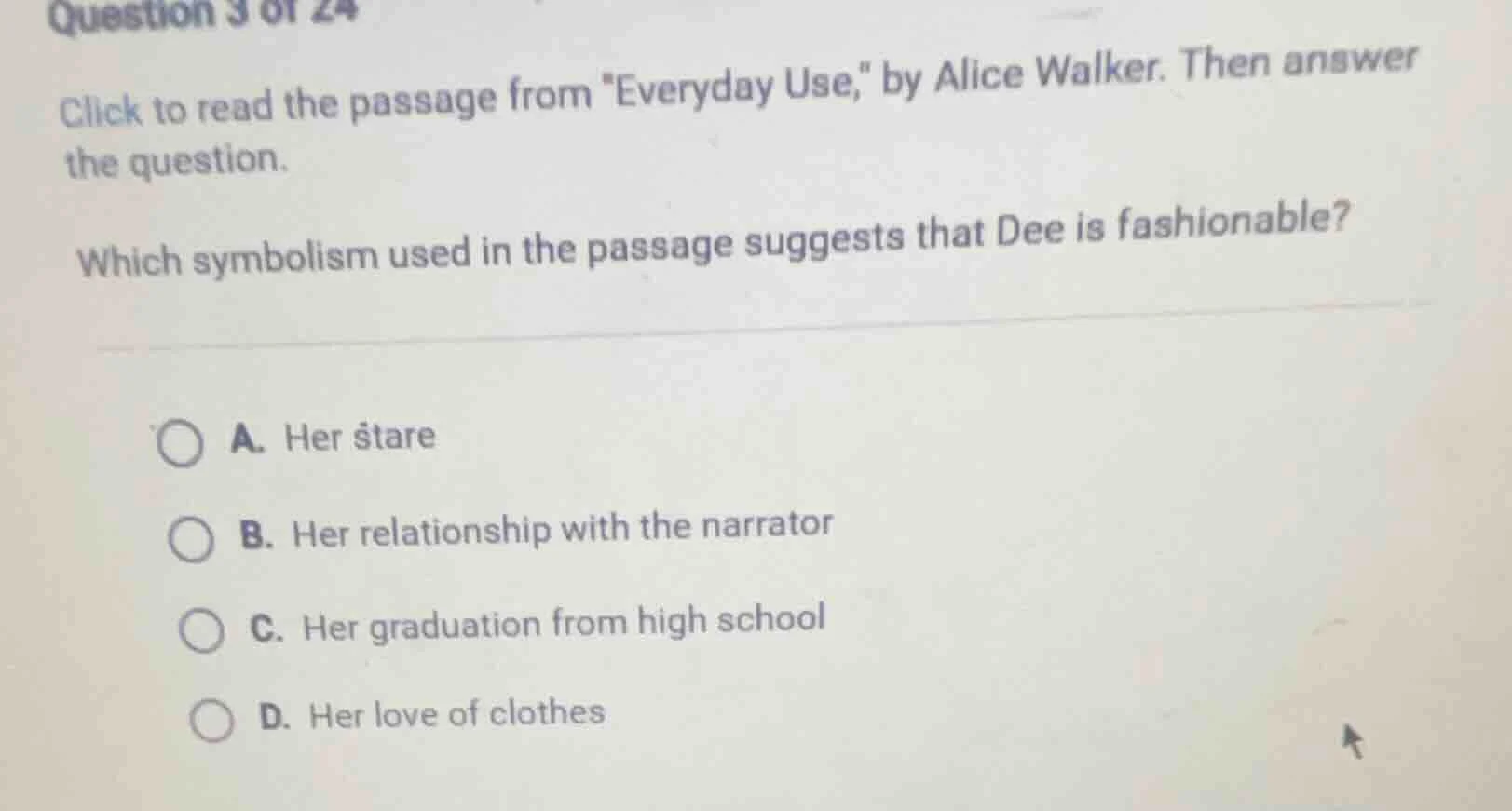 question 3 of 24 click to read the passage from \everyday use,\ by alic…