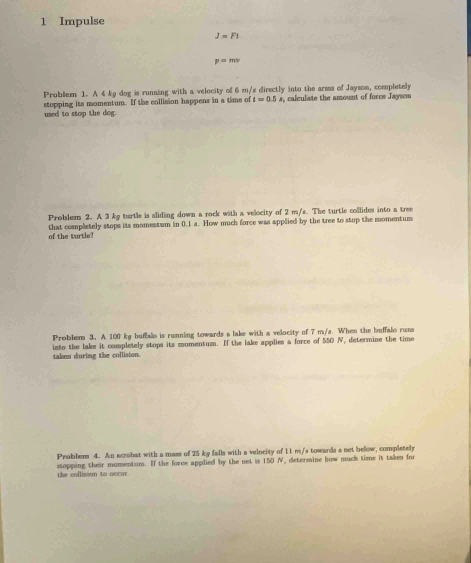 1 impulse $j = ft$ $p = mv$ problem 1. a 4 kg dog is running with a vel…