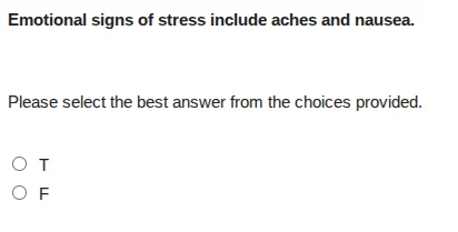 emotional signs of stress include aches and nausea. please select the b…