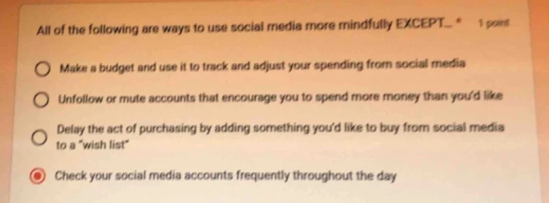 all of the following are ways to use social media more mindfully except…