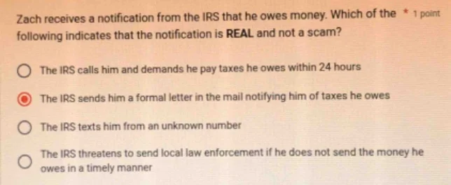 zach receives a notification from the irs that he owes money. which of …