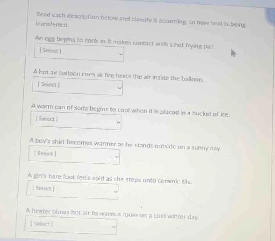 read each description below and classify it according to how heat is be…