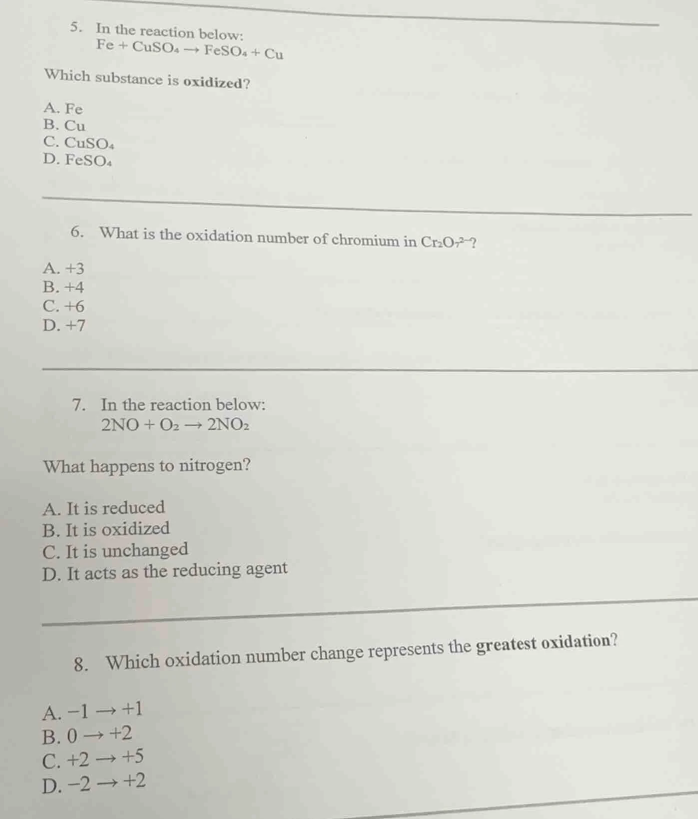 5. in the reaction below: fe + cuso₄ → feso₄ + cu which substance is ox…