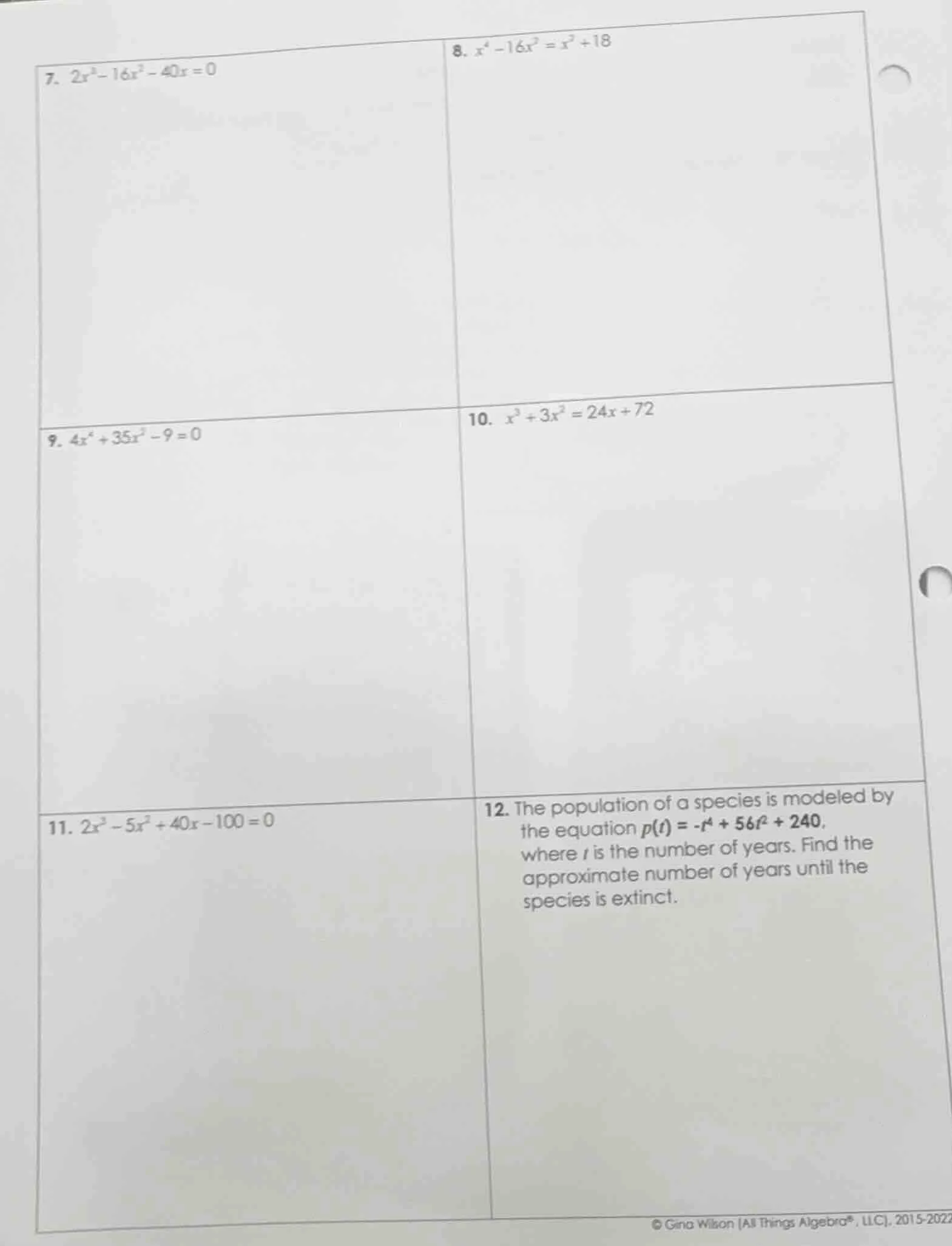 7. $2x^3 - 16x^2 - 40x = 0$ 8. $x^4 - 16x^2 = x^2 + 18$ 9. $4x^4 + 35x^…
