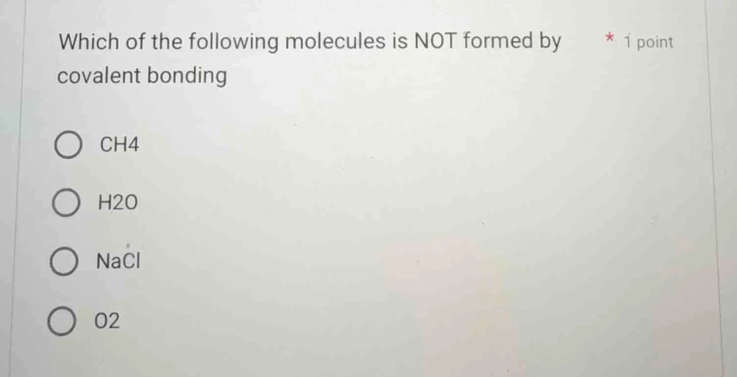 which of the following molecules is not formed by covalent bonding 1 po…