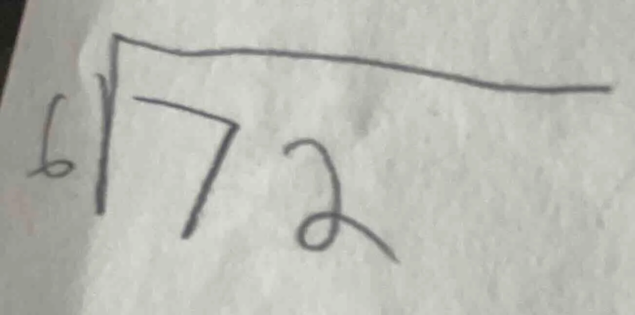 6 ÷ 72 (or the division expression represented by the hand - drawn divi…