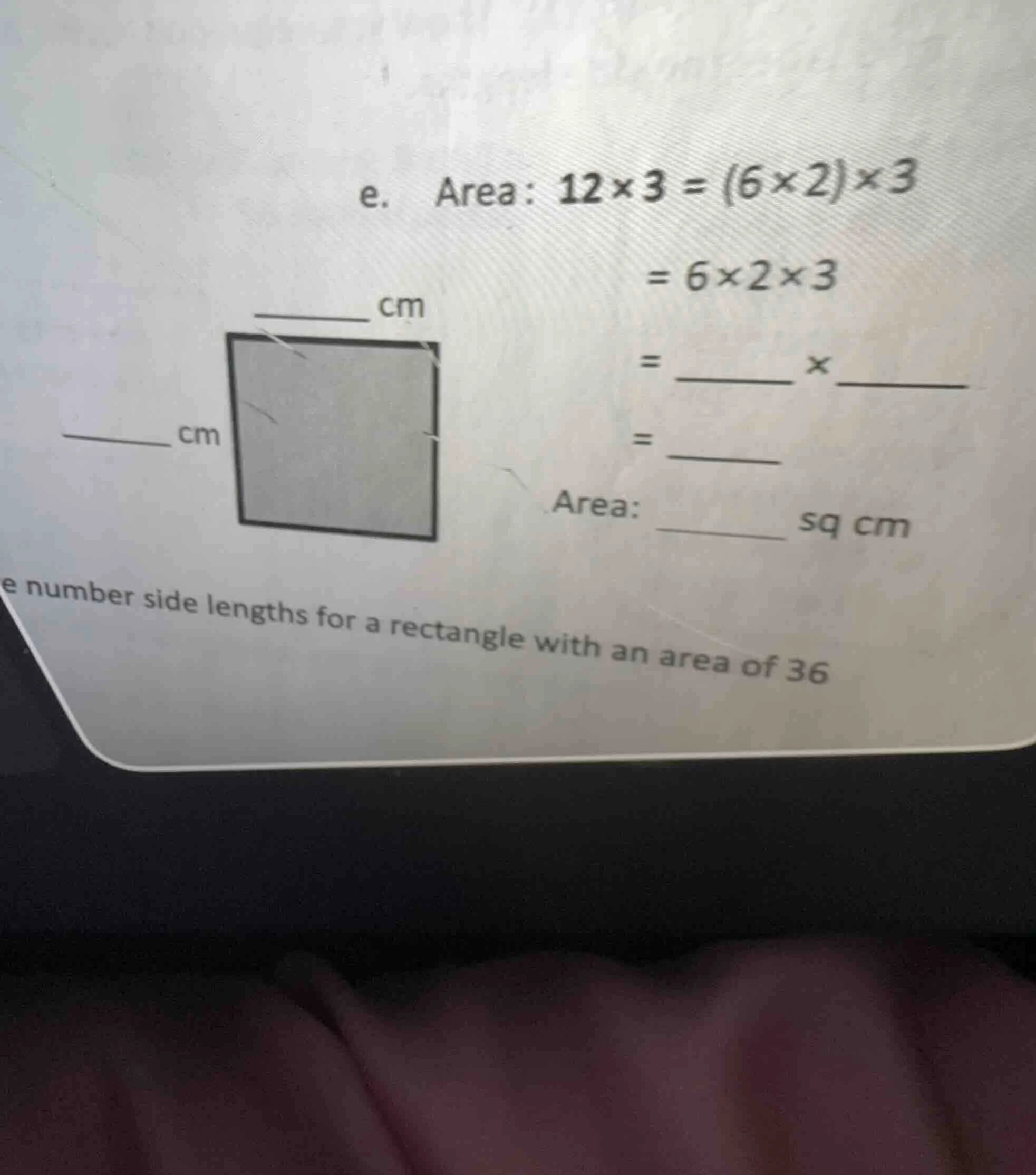 e. area: $12×3 = (6×2)×3$ $= 6×2×3$ $= \\underline{quad} × \\underline{…