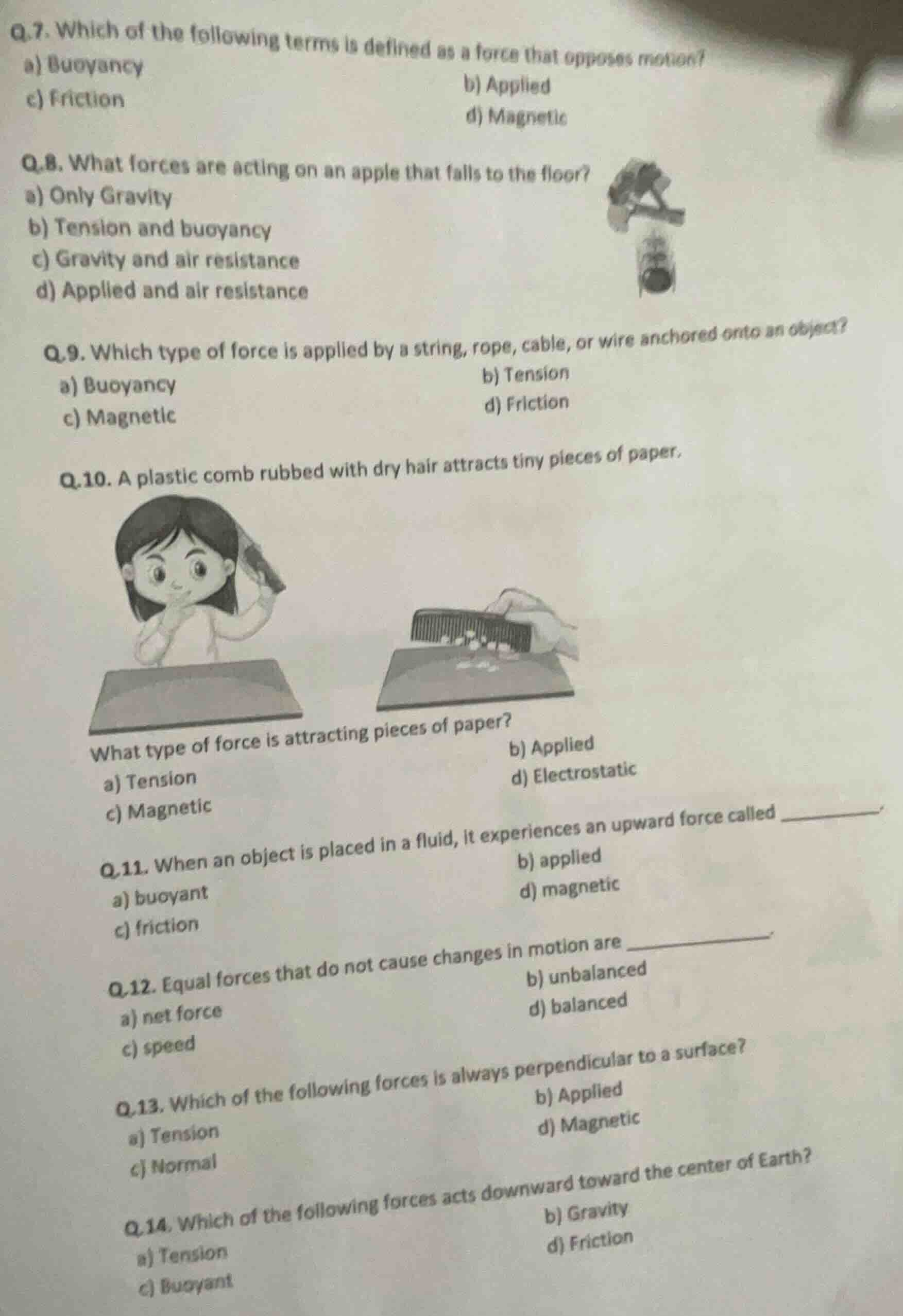 q.7. which of the following terms is defined as a force that opposes mo…